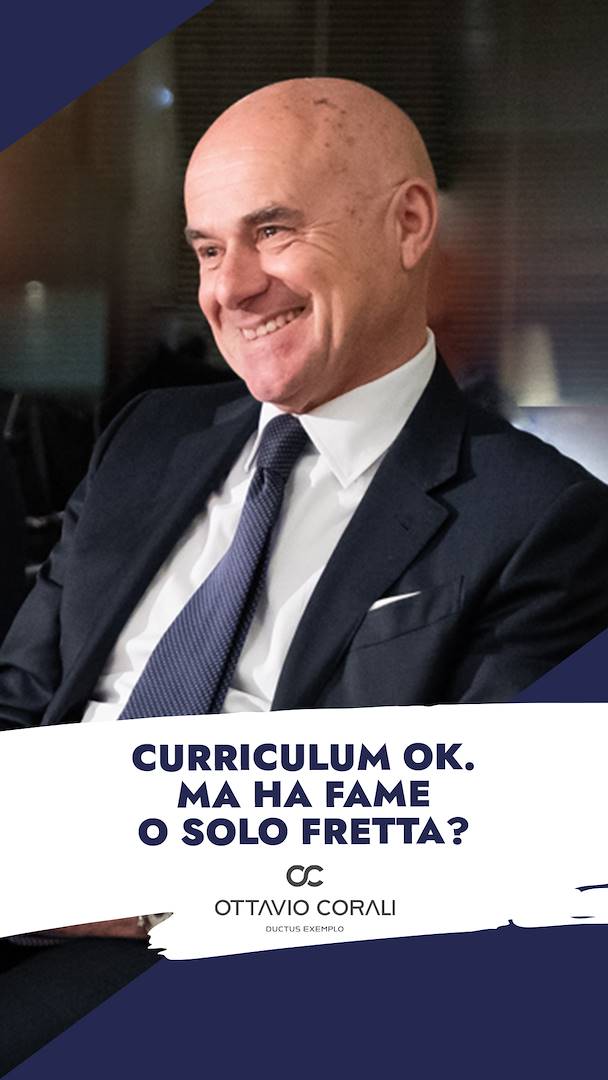 Curriculum ok. Ma ha fame o solo fretta?