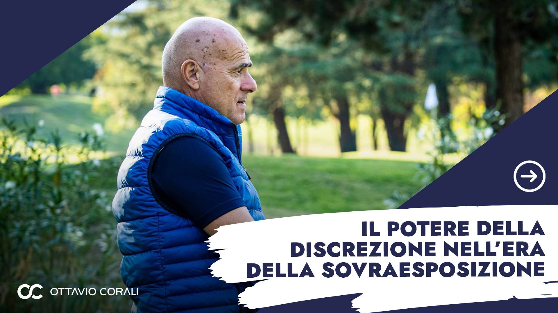 Il potere della discrezione nell’era della sovraesposizione